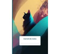 Carnet de Notes - Le Chat Mystique: Un carnet d’écriture inspiré par l’art abstrait et la magie féline