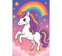 Carnet de notes licorne: Cahier Ligné Licorne et Arc-en-Ciel - Journal Mignon pour Enfants, Écriture Créative, Histoires, Dessins et Secrets - Cadeau ... de Licornes. Cahier ligné de 120 pages