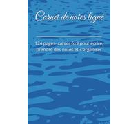 Carnet de notes ligné: 124 pages- cahier 6x9 pour écrire, prendre des notes et s'organiser