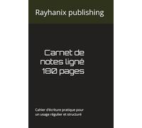 Carnet de notes ligné - 180 pages: Cahier d’écriture pratique pour un usage régulier et structuré