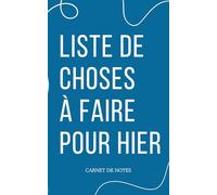 Carnet de notes "liste de choses à faire pour hier": idée cadeau pas cher pour collègue au bureau, carnet de notes humour, 92 pages lignées