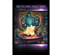 Carnet de notes - Livres, Films & Séries: Journal pour évaluer, noter sur 10 et garder une trace de tes lectures et visionnages | 120 pages, 6x9 po