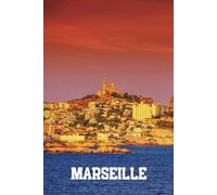 Carnet de notes/ Marseille est un soir d’été