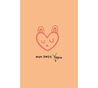 Carnet de notes : Mon petit Lapin / Tapin « Saint Valentin » - Journal ligné - 40 pages - 13,33 x 20,32 cm - 5,25 x 8 pouces - Beemz