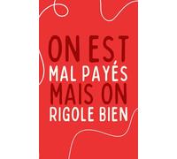 Carnet de notes “on est mal payés mais on rigole bien": carnet ligné 90 pages, humour, cadeau collègue, bureau, réunion, journal