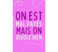 Carnet de notes “on est mal payés mais on rigole bien": carnet ligné 90 pages, humour, cadeau collègue, bureau, réunion, journal