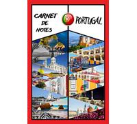 Carnet de Notes Portugal: Carnet de Notes quotidien, vacances - 100 pages lignées, numérotées pour écrire ses souvenirs - Thème voyage Portugal (Les carnets du globe)
