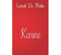 Carnet de Notes Pour Karine: cahier personnalisé avec votre nom en cuir Rouge, doublé, couverture souple, format lettre (6 x 9) Cahier: écritures ... planification familiale ou tout simplement d