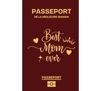 Carnet de notes - Pour la meilleure maman: Un carnet original style passeport à offrir pour la fête des mères - 80 pages lignées pour écrire, rêver, se souvenir