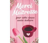 Carnet de notes pour Maîtresse - Cadeau de remerciement pour la fin d'année scolaire - Format pratique cahier livre d’Or, notes et réunions, journal ... Couverture Tulipe Rose - Personnalisable