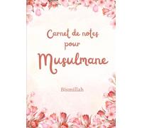Carnet de notes pour musulmane: Carnet ligné A5 pour femmes musulmanes - pensées, projets et prières