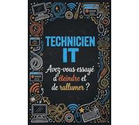 Carnet de Notes pour Technicien IT - Cahier Ligné Cadeau Humour: 110 Pages Lignées Format 6x9 - Cadeau Original et Drôle pour Technicien Informatique, Support IT et Professionnel de l'Informatique