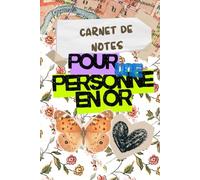 Carnet de notes pour une personne en OR: Carnet de notes ou Journal de gratitude: Carnet pour augmenter rapidement le bien-être quotidien et la confiance par la pensée positive (syra elga)
