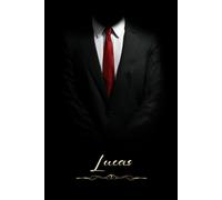 Carnet De Notes, Prénom Lucas: Beau Cahier Fantaisie Original et luxe | Planificateur semainier | Journal intime personnalisé Lucas | Idée Cadeau Original pour l'anniversaire de Lucas