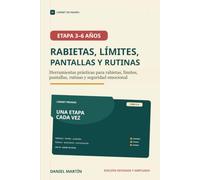 Carnet de Padres: Etapa 3-6 años: Herramientas prácticas para rabietas, límites, pantallas, rutinas y seguridad emocional