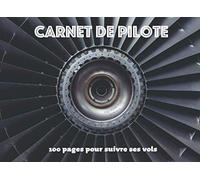 Carnet de Pilote: Journal de bord de mes vols | Format 21 x 15,2 cm - 100 pages | ULM & Avions