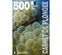 CARNET DE PLONGEE - 500 plongées AIR NITROX TRIMIX: Pour les plongeurs passionnés, débutants, experts et formations FFESSM, ANMP, FSGT, UCPA, SNMP, ... AIR NITROX TRIMIX - VERSION FRANCAISE)