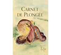 Carnet de Plongée: Journal de bord du plongeur - 100 plongées