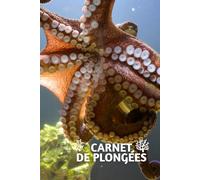 Carnet de Plongées et Exploration sous marine. Noter, Analyser, Conserver.: Journal pour 90 plongées à noter en détail - Papier 74-90 g/m2 - ... quotidien. Pour écrire, planifier et créer)