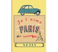 Carnet de poche : automobile 2cv je t'aime Paris: Carnet de notes - notebook - mini carnet - papier crème - 80 pages lignées - format 10x15 cm - idée cadeau
