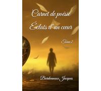 Carnet de poésie Éclats d’un cœur: Tome 2