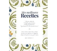 Carnet de recette à remplir A4: Beau livre pour écrire ses recettes de cuisine - Grand format A4 (21 x 29,7 cm) - Couverture rigide relié - Carnet ... avec 100 pages à compléter et à personnaliser