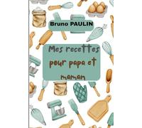 Carnet de recettes de cuisine à remplir pour enfant à personnaliser. Broché | 80 pages