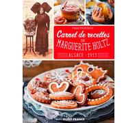 Carnet de recettes de Marguerite Holtz, Alsace 1913 (CUISINE - RECETTES FAMILIALES)