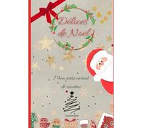 Carnet de recettes Noël (Vivre en harmonie avec les saisons)