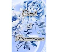 Carnet de Reconnaissance: Chaque est une lumière sur votre journée
