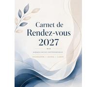 Carnet de Rendez-vous 2027 Agenda Micro entrepreneur: Planning professionnel de 8 h à 21 h avec suivi du chiffre d’affaires, des dépenses, des clients et des fournisseurs