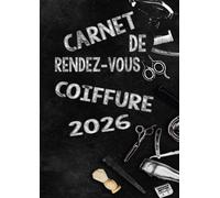 Carnet de Rendez-vous Coiffeur 2026: Planificateur hebdomadaire A4 pour coiffeurs rendez-vous 8h00 21h00 intervalles 15 30 45 minutes