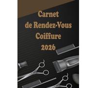 Carnet de Rendez-vous Coiffeur 2026: Planificateur journalier au format A4 pour coiffeurs, barbiers et esthéticiennes, de 8h00 à 21h00, avec des ... de 15, 30 et 45 minutes, conçu pour 1 employé