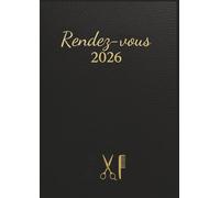 Carnet de rendez-vous coiffure 2026 : Carnet de rendez-vous coiffeur 2026, Daté - 7h00 à 21h00 - 1 semaine sur 2 pages - Intervalles de 15 minutes - Format A4