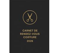Carnet de rendez vous salon de coiffure 2026 : Agenda coiffure rendez-vous 2026 , un jour = une page , de 07:00 à 22:30 intervalles de 30 minutes, Format A4.