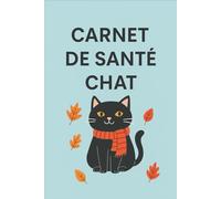 Carnet de Santé Chat: Journal de Santé Raffiné pour Chats Modernes | Suivi médical, vaccins et rendez-vous vétérinaire | Pour prendre soin de mon petit compagnon
