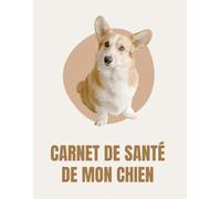 Carnet de Santé de Mon Chien: Suivi Médicale, Vaccination