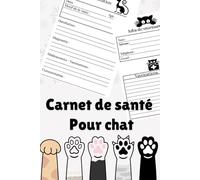 Carnet de santé pour chat: Carnet de santé Chat | Suivi de santé, allergies, maladies, vaccinations, médicaments .. | Riche et complet