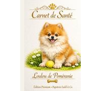 Carnet de Santé pour Chien loulou de Poméranie - Édition Premium