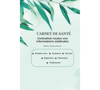 Carnet de Santé: Suivi médical complet, simple et organisé pour rendez-vous, traitements, examens et vaccins - Carnet pratique à remplir et à transporter, format A5+ en couleur