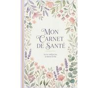 Carnet de santé: Suivi médical, examens, traitements, symptômes & bien-être féminin