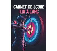 Carnet de score tir à l'arc: 101feuilles de marque pour tir à l'arc,Suivi des scores pour archers,qu’il s’agisse d’entraînement ou de match