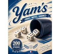 Carnet de Score Yam’s - 200 Pages de Feuilles de Points - Français: Grand format A4 | Cahier de score pratique pour parties en famille et entre amis | Bloc de feuilles pour jeu de dés | Français
