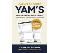 Carnet de score Yam's: 100 grilles de score pour 1 à 6 joueurs, avec rappel des points, suivi des parties et bonus 10 feuilles de Yam’s complexe