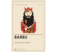 Carnet de scores - Barbu: 100 feuilles de marque pour le jeu de cartes à 3, 4, 5 ou 6 joueurs : règles illustrées, les 7 contrats en images et exemple rempli inclus