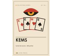 Carnet de scores - Kems: 400 parties pour le jeu de cartes à 4 joueurs en 2 équipes - règles illustrées, variantes à 3 ou 4 équipes et exemple rempli inclus