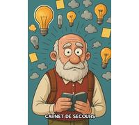 Carnet de Secours pour Ceux Qui Oublient Tout (Ou Presque): Cahier ligné pour rester organisé sans se prendre la tête, pour noter ses idées, rappels, ... distrait au papi pressé (Studio Oublitout)
