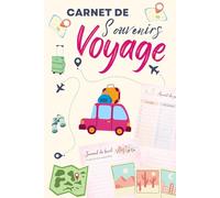 Carnet de souvenirs de voyage: Carnet de voyage riche en couleurs | Journal de bord pour vacances et souvenirs
