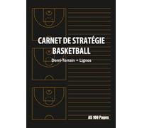 Carnet de Stratégie Basketball A5 100 Pages: Demi-Terrain + Lignes | Entraînement & Matchs