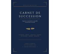 Carnet de succession: Organiser sa transmission et rassembler l'essentiel pour ses proches - Patrimoine, comptes, assurances, vie numérique et volontés - Carnet à remplir, Édition France 2026
